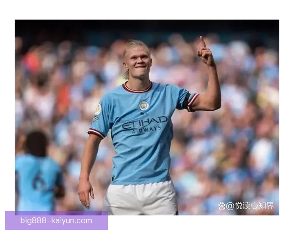 哈兰德持续提升状态，备受期待的表现引发关注